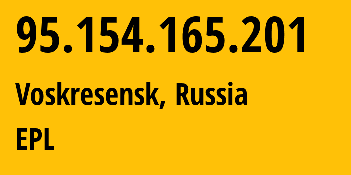 IP address 95.154.165.201 (Voskresensk, Moscow Oblast, Russia) get location, coordinates on map, ISP provider AS43714 EPL // who is provider of ip address 95.154.165.201, whose IP address