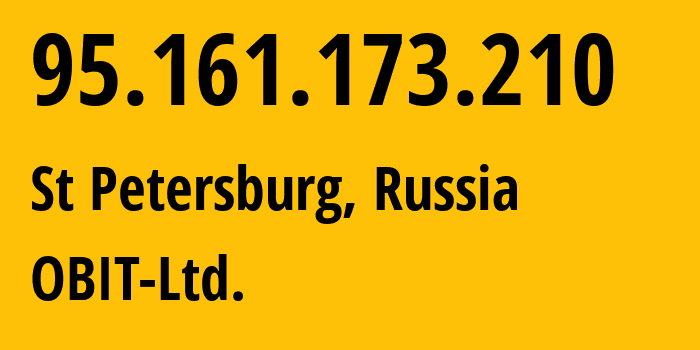 IP address 95.161.173.210 (St Petersburg, St.-Petersburg, Russia) get location, coordinates on map, ISP provider AS8492 OBIT-Ltd. // who is provider of ip address 95.161.173.210, whose IP address