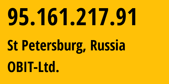 IP-адрес 95.161.217.91 (Санкт-Петербург, Санкт-Петербург, Россия) определить местоположение, координаты на карте, ISP провайдер AS8492 OBIT-Ltd. // кто провайдер айпи-адреса 95.161.217.91