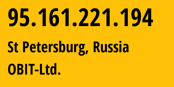 IP-адрес 95.161.221.194 (Санкт-Петербург, Санкт-Петербург, Россия) определить местоположение, координаты на карте, ISP провайдер AS8492 OBIT-Ltd. // кто провайдер айпи-адреса 95.161.221.194