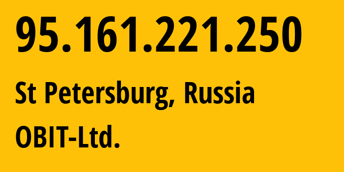 IP-адрес 95.161.221.250 (Санкт-Петербург, Санкт-Петербург, Россия) определить местоположение, координаты на карте, ISP провайдер AS8492 OBIT-Ltd. // кто провайдер айпи-адреса 95.161.221.250