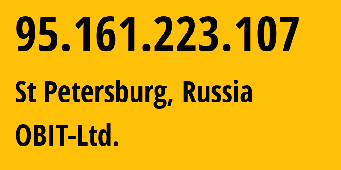 IP-адрес 95.161.223.107 (Санкт-Петербург, Санкт-Петербург, Россия) определить местоположение, координаты на карте, ISP провайдер AS8492 OBIT-Ltd. // кто провайдер айпи-адреса 95.161.223.107