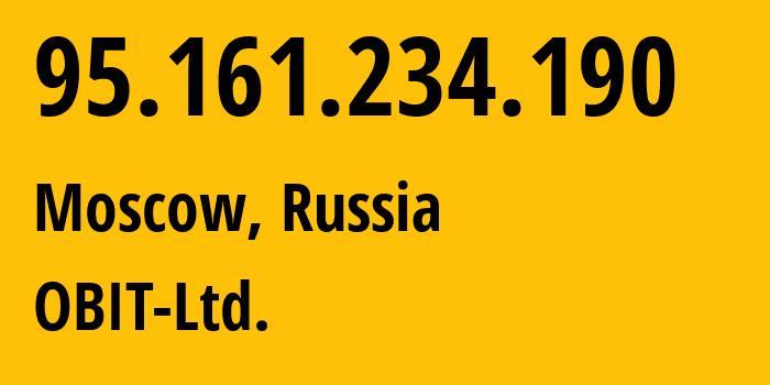 IP address 95.161.234.190 (Moscow, Moscow, Russia) get location, coordinates on map, ISP provider AS8492 OBIT-Ltd. // who is provider of ip address 95.161.234.190, whose IP address