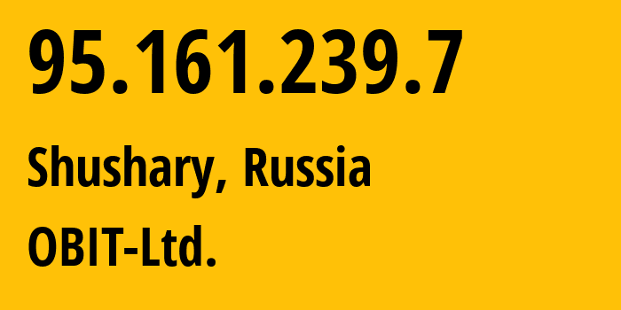 IP address 95.161.239.7 (Shushary, St.-Petersburg, Russia) get location, coordinates on map, ISP provider AS8492 OBIT-Ltd. // who is provider of ip address 95.161.239.7, whose IP address