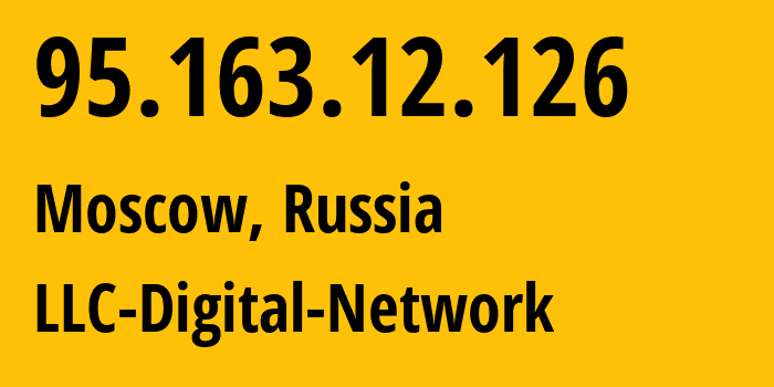 IP-адрес 95.163.12.126 (Москва, Москва, Россия) определить местоположение, координаты на карте, ISP провайдер AS12695 LLC-Digital-Network // кто провайдер айпи-адреса 95.163.12.126