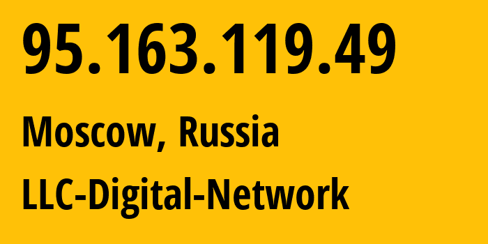 IP-адрес 95.163.119.49 (Москва, Москва, Россия) определить местоположение, координаты на карте, ISP провайдер AS12695 LLC-Digital-Network // кто провайдер айпи-адреса 95.163.119.49