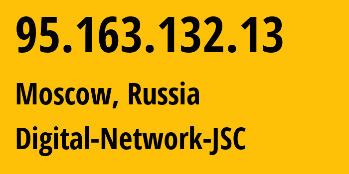 IP-адрес 95.163.132.13 (Москва, Москва, Россия) определить местоположение, координаты на карте, ISP провайдер AS12695 Digital-Network-JSC // кто провайдер айпи-адреса 95.163.132.13