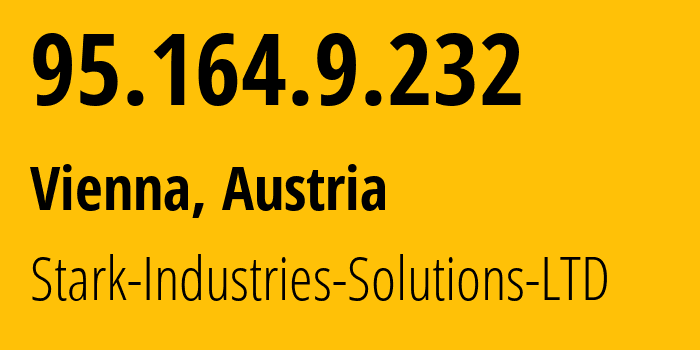 IP-адрес 95.164.9.232 (Вена, Вена, Австрия) определить местоположение, координаты на карте, ISP провайдер AS44477 Stark-Industries-Solutions-LTD // кто провайдер айпи-адреса 95.164.9.232