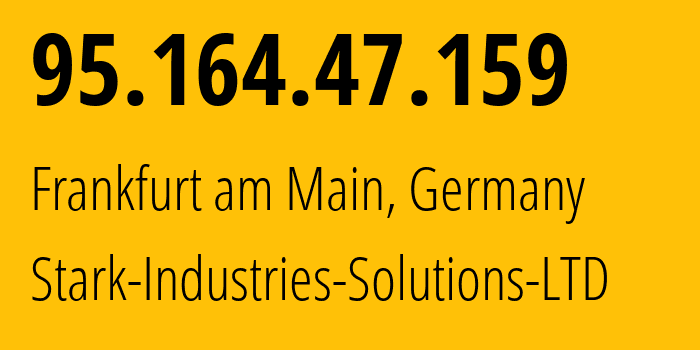 IP address 95.164.47.159 (Frankfurt am Main, Hesse, Germany) get location, coordinates on map, ISP provider AS44477 Stark-Industries-Solutions-LTD // who is provider of ip address 95.164.47.159, whose IP address