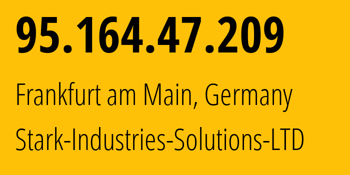 IP address 95.164.47.209 (Frankfurt am Main, Hesse, Germany) get location, coordinates on map, ISP provider AS44477 Stark-Industries-Solutions-LTD // who is provider of ip address 95.164.47.209, whose IP address