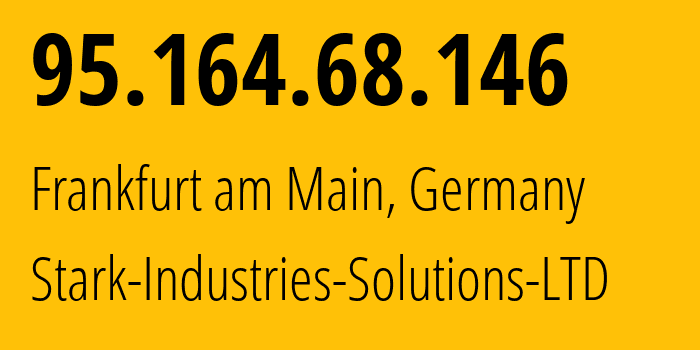 IP-адрес 95.164.68.146 (Франкфурт, Гессен, Германия) определить местоположение, координаты на карте, ISP провайдер AS44477 Stark-Industries-Solutions-LTD // кто провайдер айпи-адреса 95.164.68.146
