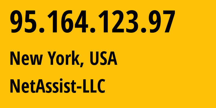 IP address 95.164.123.97 (New York, New York, USA) get location, coordinates on map, ISP provider AS8772 NetAssist-LLC // who is provider of ip address 95.164.123.97, whose IP address