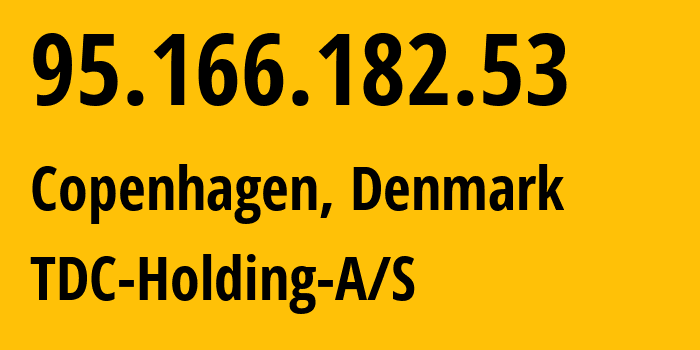 IP address 95.166.182.53 (Hobro, North Denmark, Denmark) get location, coordinates on map, ISP provider AS3292 TDC-Holding-A/S // who is provider of ip address 95.166.182.53, whose IP address