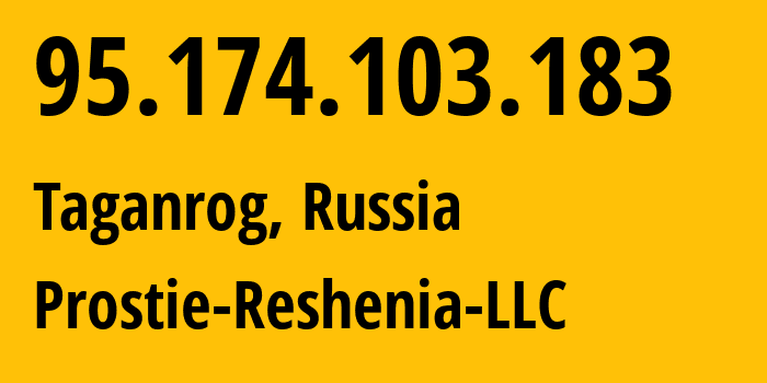 IP address 95.174.103.183 (Taganrog, Rostov Oblast, Russia) get location, coordinates on map, ISP provider AS49037 Prostie-Reshenia-LLC // who is provider of ip address 95.174.103.183, whose IP address