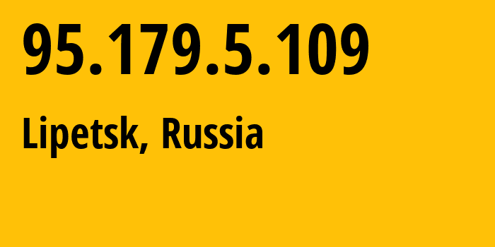 IP-адрес 95.179.5.109 (Липецк, Липецкая Область, Россия) определить местоположение, координаты на карте, ISP провайдер AS8570 Address-point-to-poiLipetsk-Regional-Public-Network-BBN-2/10-General // кто провайдер айпи-адреса 95.179.5.109