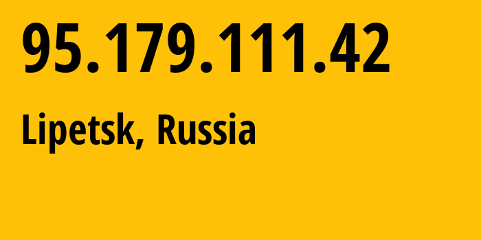 IP address 95.179.111.42 (Lipetsk, Lipetsk Oblast, Russia) get location, coordinates on map, ISP provider AS12389 Address-point-to-poiLipetsk-Regional-Public-Network-BBN-2/13-General // who is provider of ip address 95.179.111.42, whose IP address