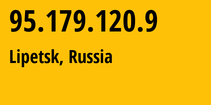 IP address 95.179.120.9 (Lipetsk, Lipetsk Oblast, Russia) get location, coordinates on map, ISP provider AS12389 Address-point-to-poiLipetsk-Regional-Public-Network-BBN-2/13-General // who is provider of ip address 95.179.120.9, whose IP address