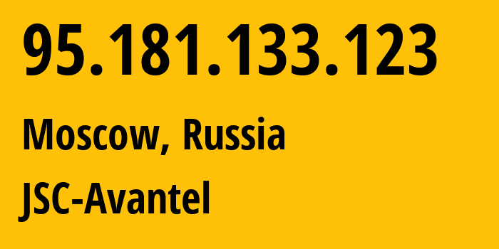 IP address 95.181.133.123 (Moscow, Moscow, Russia) get location, coordinates on map, ISP provider AS44811 JSC-Avantel // who is provider of ip address 95.181.133.123, whose IP address