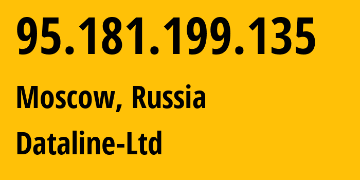 IP-адрес 95.181.199.135 (Москва, Москва, Россия) определить местоположение, координаты на карте, ISP провайдер AS49063 Dataline-Ltd // кто провайдер айпи-адреса 95.181.199.135