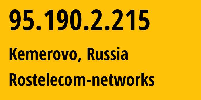 IP-адрес 95.190.2.215 (Кемерово, Кузба́сс, Россия) определить местоположение, координаты на карте, ISP провайдер AS12389 Rostelecom-networks // кто провайдер айпи-адреса 95.190.2.215