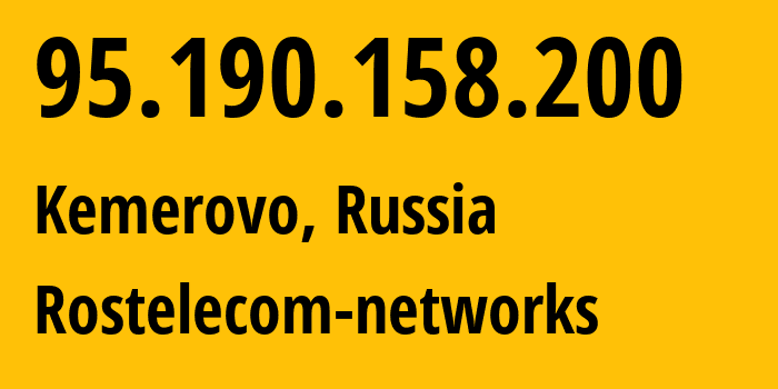 IP-адрес 95.190.158.200 (Кемерово, Кузба́сс, Россия) определить местоположение, координаты на карте, ISP провайдер AS12389 Rostelecom-networks // кто провайдер айпи-адреса 95.190.158.200