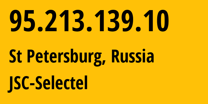 IP-адрес 95.213.139.10 (Санкт-Петербург, Санкт-Петербург, Россия) определить местоположение, координаты на карте, ISP провайдер AS49505 JSC-Selectel // кто провайдер айпи-адреса 95.213.139.10