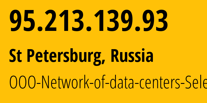IP-адрес 95.213.139.93 (Санкт-Петербург, Санкт-Петербург, Россия) определить местоположение, координаты на карте, ISP провайдер AS49505 OOO-Network-of-data-centers-Selectel // кто провайдер айпи-адреса 95.213.139.93
