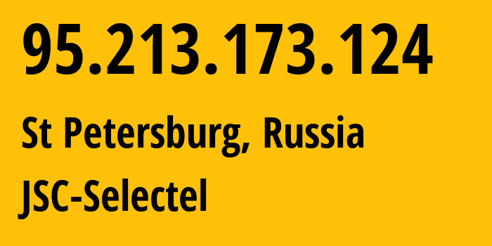 IP address 95.213.173.124 (St Petersburg, St.-Petersburg, Russia) get location, coordinates on map, ISP provider AS49505 JSC-Selectel // who is provider of ip address 95.213.173.124, whose IP address