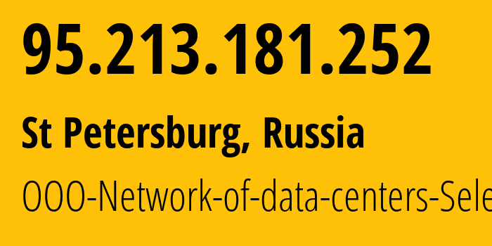 IP-адрес 95.213.181.252 (Санкт-Петербург, Санкт-Петербург, Россия) определить местоположение, координаты на карте, ISP провайдер AS49505 OOO-Network-of-data-centers-Selectel // кто провайдер айпи-адреса 95.213.181.252