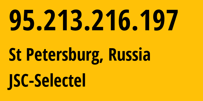 IP address 95.213.216.197 (St Petersburg, St.-Petersburg, Russia) get location, coordinates on map, ISP provider AS49505 JSC-Selectel // who is provider of ip address 95.213.216.197, whose IP address