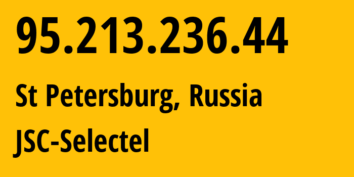 IP-адрес 95.213.236.44 (Санкт-Петербург, Санкт-Петербург, Россия) определить местоположение, координаты на карте, ISP провайдер AS49505 JSC-Selectel // кто провайдер айпи-адреса 95.213.236.44