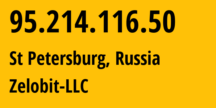 IP-адрес 95.214.116.50 (Санкт-Петербург, Санкт-Петербург, Россия) определить местоположение, координаты на карте, ISP провайдер AS41864 Zelobit-LLC // кто провайдер айпи-адреса 95.214.116.50