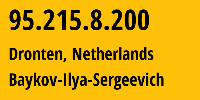 IP address 95.215.8.200 (Dronten, Provincie Flevoland, Netherlands) get location, coordinates on map, ISP provider AS41745 Baykov-Ilya-Sergeevich // who is provider of ip address 95.215.8.200, whose IP address