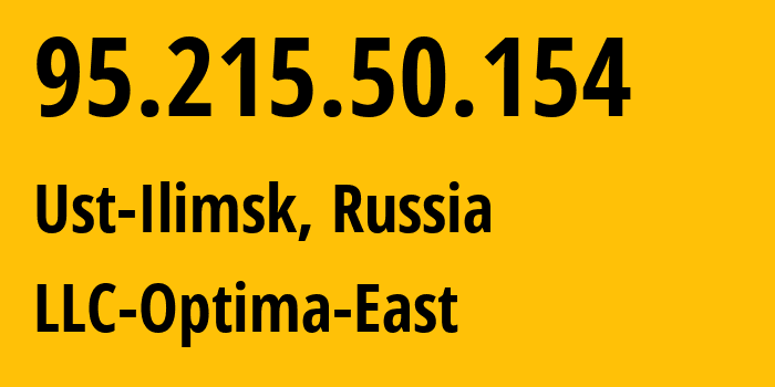 IP address 95.215.50.154 (Ust-Ilimsk, Irkutsk Oblast, Russia) get location, coordinates on map, ISP provider AS48882 LLC-Optima-East // who is provider of ip address 95.215.50.154, whose IP address