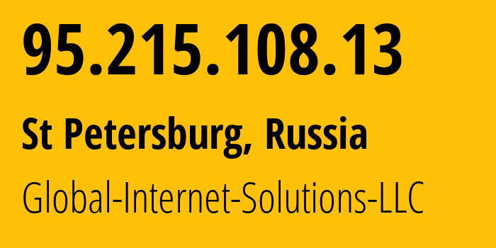 IP address 95.215.108.13 (St Petersburg, St.-Petersburg, Russia) get location, coordinates on map, ISP provider AS207713 Global-Internet-Solutions-LLC // who is provider of ip address 95.215.108.13, whose IP address