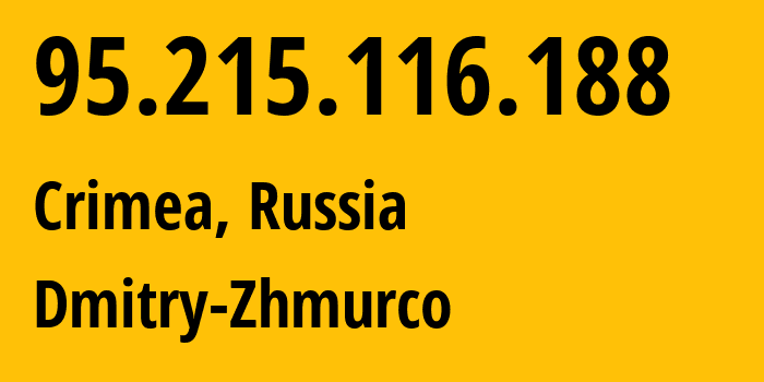 IP-адрес 95.215.116.188 (Крым, Республика Крым, Россия) определить местоположение, координаты на карте, ISP провайдер AS207979 Dmitry-Zhmurco // кто провайдер айпи-адреса 95.215.116.188