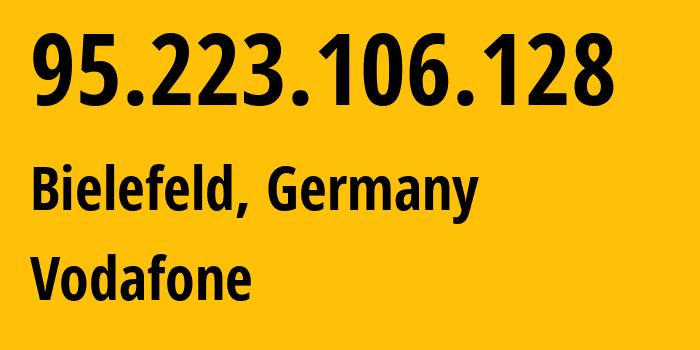 IP address 95.223.106.128 (Bielefeld, North Rhine-Westphalia, Germany) get location, coordinates on map, ISP provider AS3209 Vodafone // who is provider of ip address 95.223.106.128, whose IP address