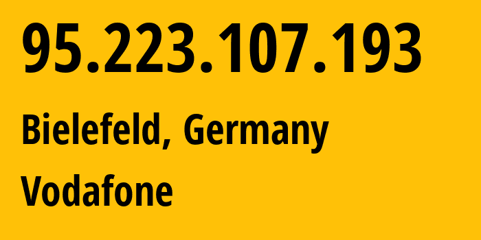 IP address 95.223.107.193 (Bielefeld, North Rhine-Westphalia, Germany) get location, coordinates on map, ISP provider AS3209 Vodafone // who is provider of ip address 95.223.107.193, whose IP address