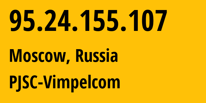 IP-адрес 95.24.155.107 (Москва, Москва, Россия) определить местоположение, координаты на карте, ISP провайдер AS8402 PJSC-Vimpelcom // кто провайдер айпи-адреса 95.24.155.107