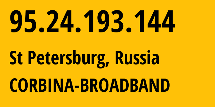 IP-адрес 95.24.193.144 (Санкт-Петербург, Санкт-Петербург, Россия) определить местоположение, координаты на карте, ISP провайдер AS8402 CORBINA-BROADBAND // кто провайдер айпи-адреса 95.24.193.144