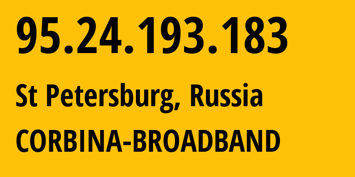 IP-адрес 95.24.193.183 (Санкт-Петербург, Санкт-Петербург, Россия) определить местоположение, координаты на карте, ISP провайдер AS8402 CORBINA-BROADBAND // кто провайдер айпи-адреса 95.24.193.183
