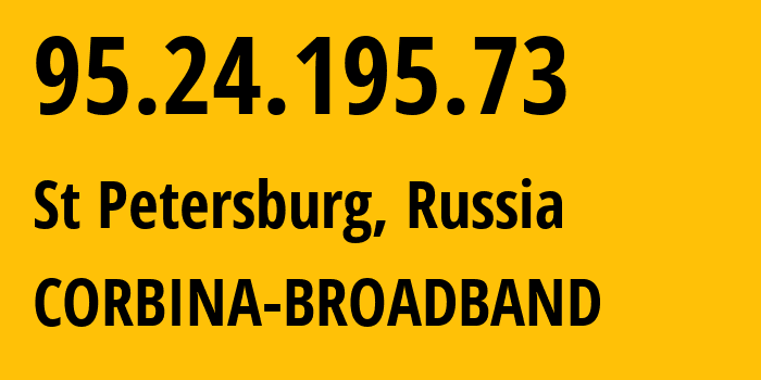 IP-адрес 95.24.195.73 (Санкт-Петербург, Санкт-Петербург, Россия) определить местоположение, координаты на карте, ISP провайдер AS8402 CORBINA-BROADBAND // кто провайдер айпи-адреса 95.24.195.73