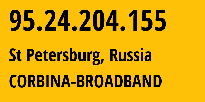 IP-адрес 95.24.204.155 (Санкт-Петербург, Санкт-Петербург, Россия) определить местоположение, координаты на карте, ISP провайдер AS8402 CORBINA-BROADBAND // кто провайдер айпи-адреса 95.24.204.155