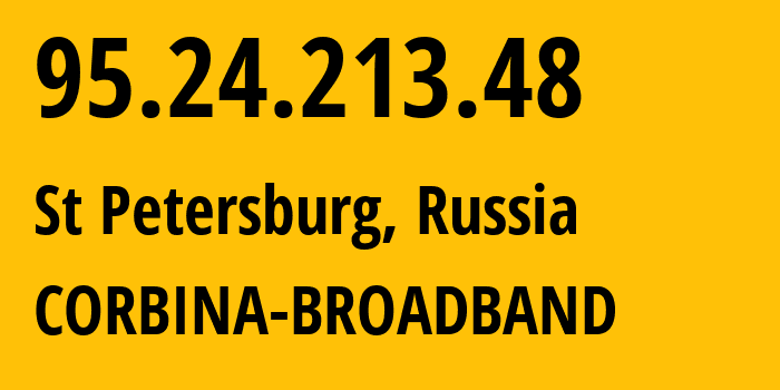 IP-адрес 95.24.213.48 (Санкт-Петербург, Санкт-Петербург, Россия) определить местоположение, координаты на карте, ISP провайдер AS8402 CORBINA-BROADBAND // кто провайдер айпи-адреса 95.24.213.48