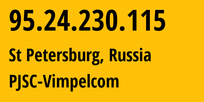 IP-адрес 95.24.230.115 (Санкт-Петербург, Санкт-Петербург, Россия) определить местоположение, координаты на карте, ISP провайдер AS8402 PJSC-Vimpelcom // кто провайдер айпи-адреса 95.24.230.115