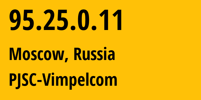 IP address 95.25.0.11 (Astrakhan, Astrakhan Oblast, Russia) get location, coordinates on map, ISP provider AS8402 PJSC-Vimpelcom // who is provider of ip address 95.25.0.11, whose IP address