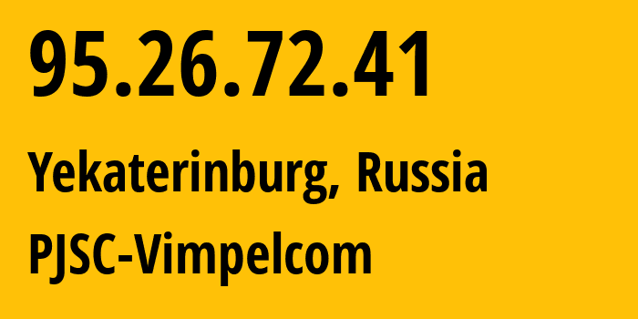 IP-адрес 95.26.72.41 (Екатеринбург, Свердловская Область, Россия) определить местоположение, координаты на карте, ISP провайдер AS3253 PJSC-Vimpelcom // кто провайдер айпи-адреса 95.26.72.41