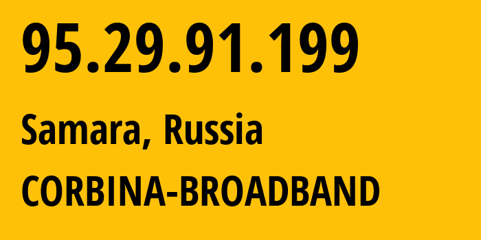 IP-адрес 95.29.91.199 (Москва, Москва, Россия) определить местоположение, координаты на карте, ISP провайдер AS8402 CORBINA-BROADBAND // кто провайдер айпи-адреса 95.29.91.199