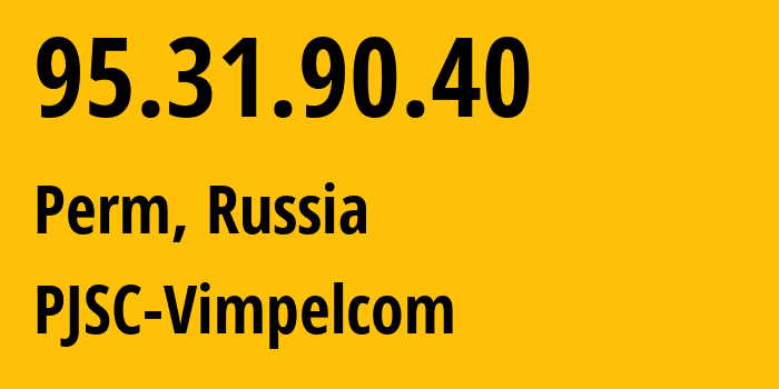 IP-адрес 95.31.90.40 (Пермь, Пермский край, Россия) определить местоположение, координаты на карте, ISP провайдер AS3216 PJSC-Vimpelcom // кто провайдер айпи-адреса 95.31.90.40