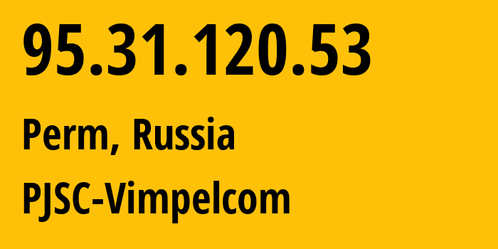 IP-адрес 95.31.120.53 (Пермь, Пермский край, Россия) определить местоположение, координаты на карте, ISP провайдер AS8402 PJSC-Vimpelcom // кто провайдер айпи-адреса 95.31.120.53